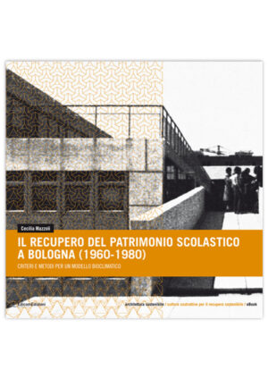 copertina libro Il recupero del patrimonio scolastico a Bologna (1960-1980)